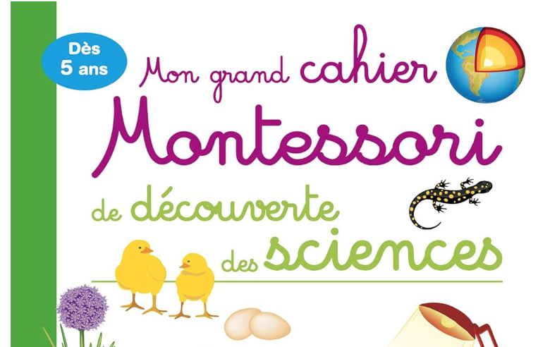 Avis mon grand cahier montessori de decouvertes des sciences